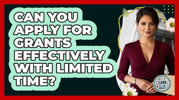 Can You Apply For Grants Effectively With Limited Time? - Learn As An Adult