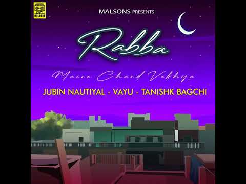 Rabba Maine Chand Vekhya ( Audio Song ) | Jubin Nautiyal - Vayu - Tanishk Bagchi