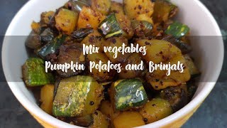 Mix vegetables Pumpkin Potatoes and Brinjals | कद्दू, आलू और बैंगन की सूखी सब्जी | vegan recipes