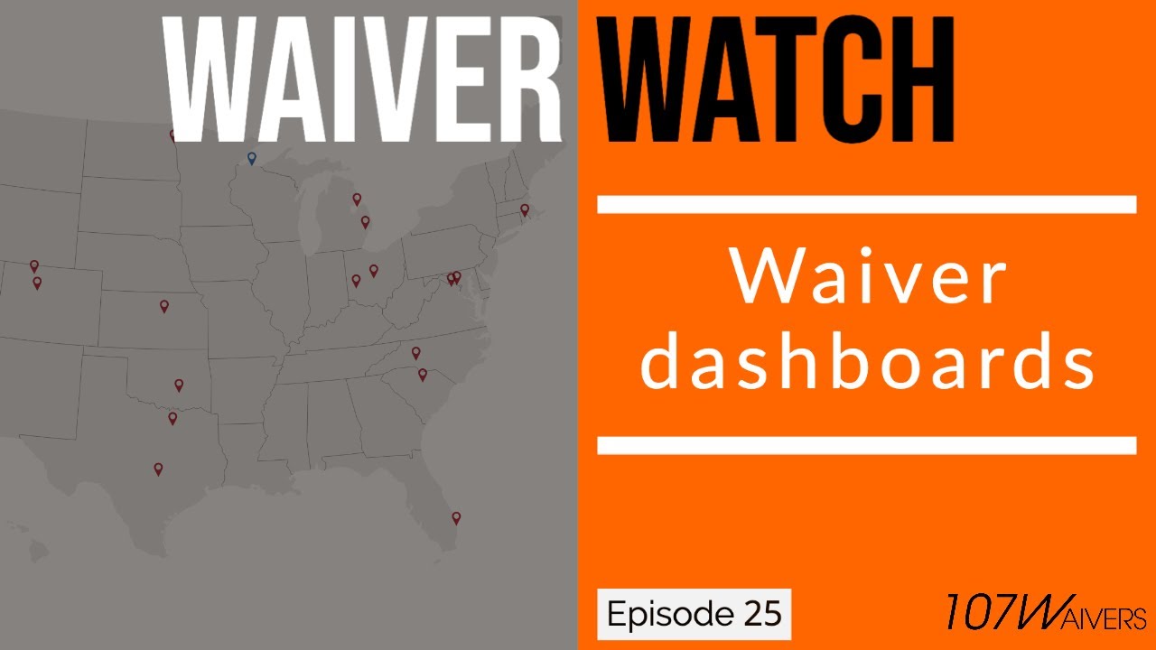 Waiver Watch | Ep 25: Waiver Dashboards