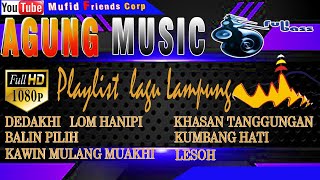 AGUNG  MUSIC  PLAYLIST  LAGU  LAMPUNG//Mufid FriendsCorp