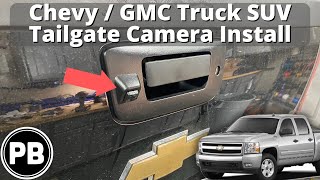 2007  2014 Chevy GMC Truck Tailgate Camera Install