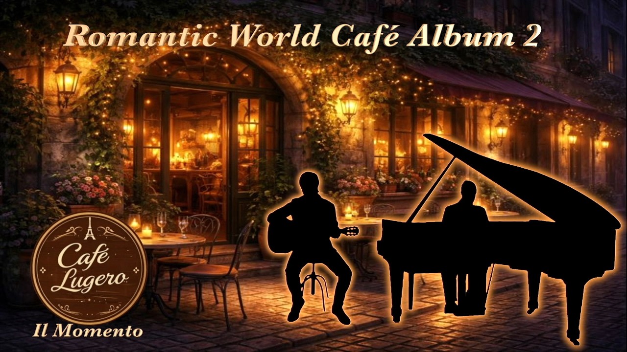 Romantic World Café – Tango, Bolero, Latin, Swing & Bossa Instrumentals | Café Lugero #music