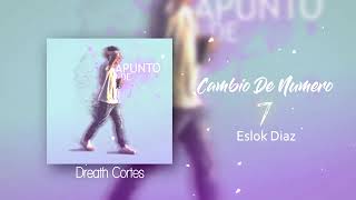 Cambio de numero - Dreath Cortes Ft Eslok Diaz