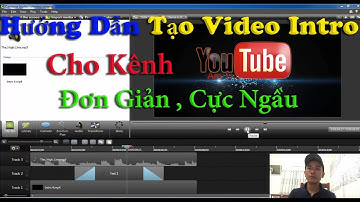 Cách Làm Video Intro Mở Đầu Cực Đẹp Và Đơn Giản l Kiếm Tiền Youtube 2020