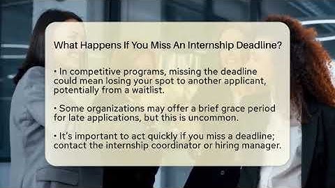 What Happens If You Miss An Internship Deadline? - Internship Hero