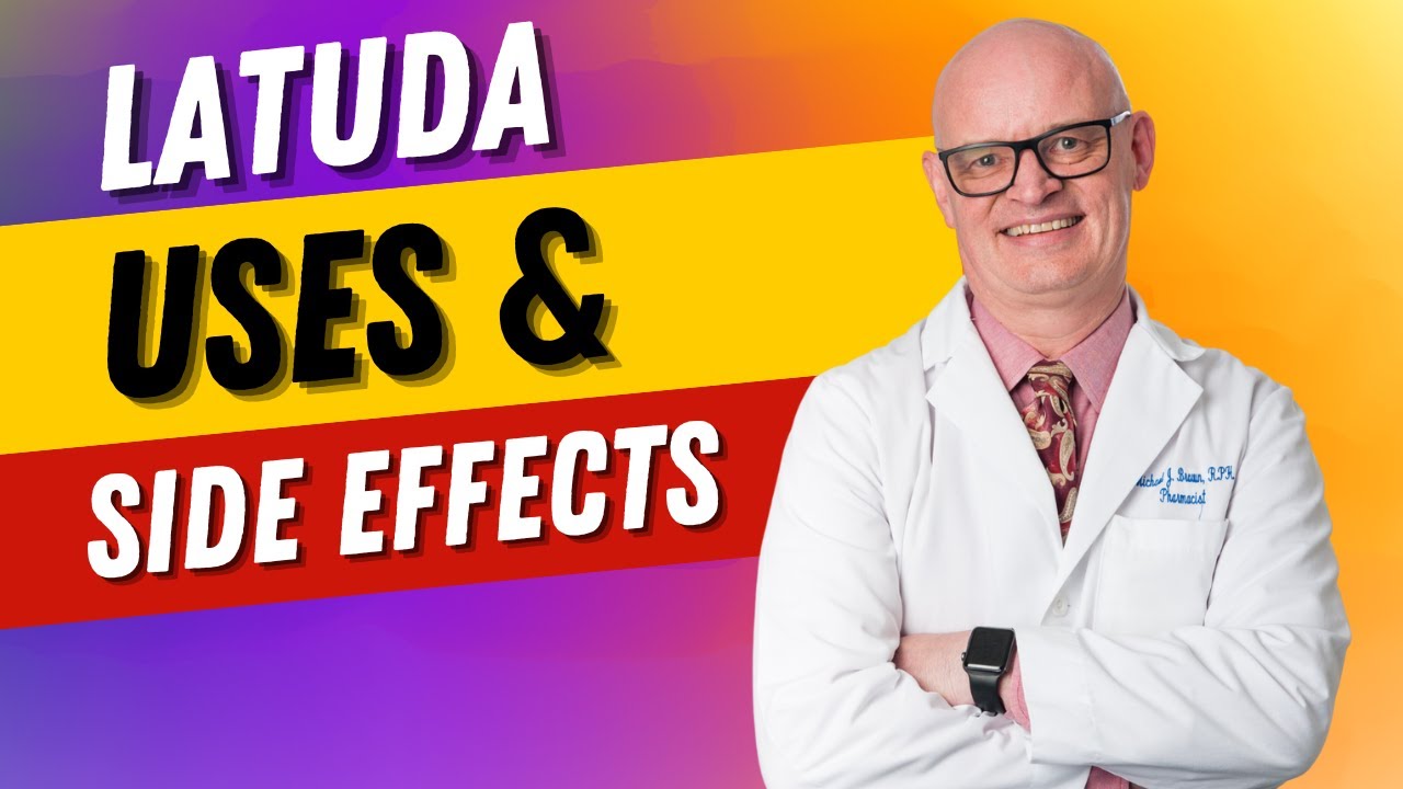 Latuda: What you need to know!