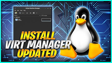 Virt Manager Install on Linux 2021