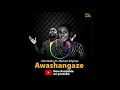 AWASHANGAZE ADUI ZAKO JOHN NZIKU FT MARIAM KILYENYI AWASHANGAZE ADUI ZAKO JOHN NZIKU FT MARIAM KILYENYI