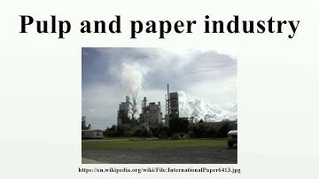 Pulp and paper industry
