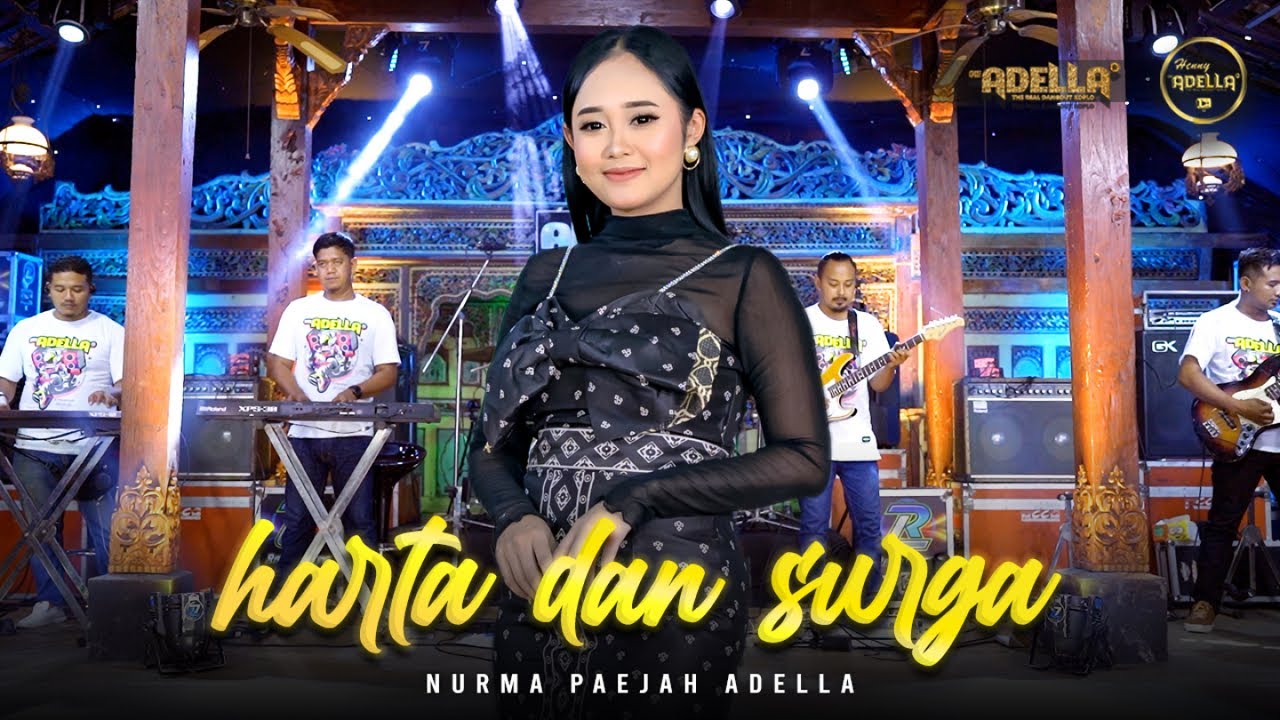 HARTA DAN SURGA - Nurma Paejah Adella - OM ADELLA