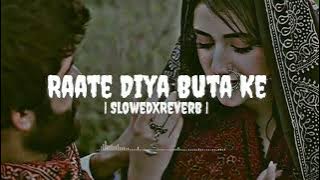 Raat Diya Buta Ke | Slowed Reverb | Pawan Singh |