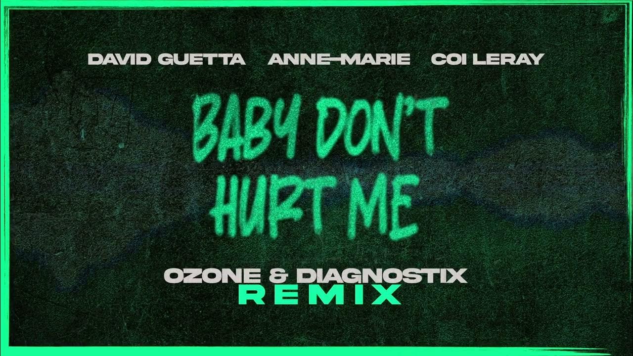 David guetta anne marie baby. Бабе донт Херт ми. David Guetta/Sofi Tukker/Anne-Marie/coi Leray - Baby don't hurt me (Sofi Tukker Remix).