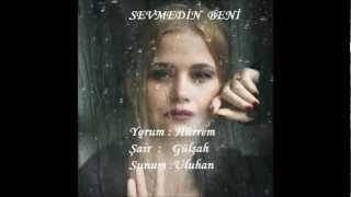 Sevmedi̇n Beni̇