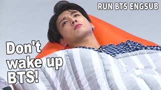 [ENG SUB] Don't wake up BTS sleeping | RUN BTS ENGSUB