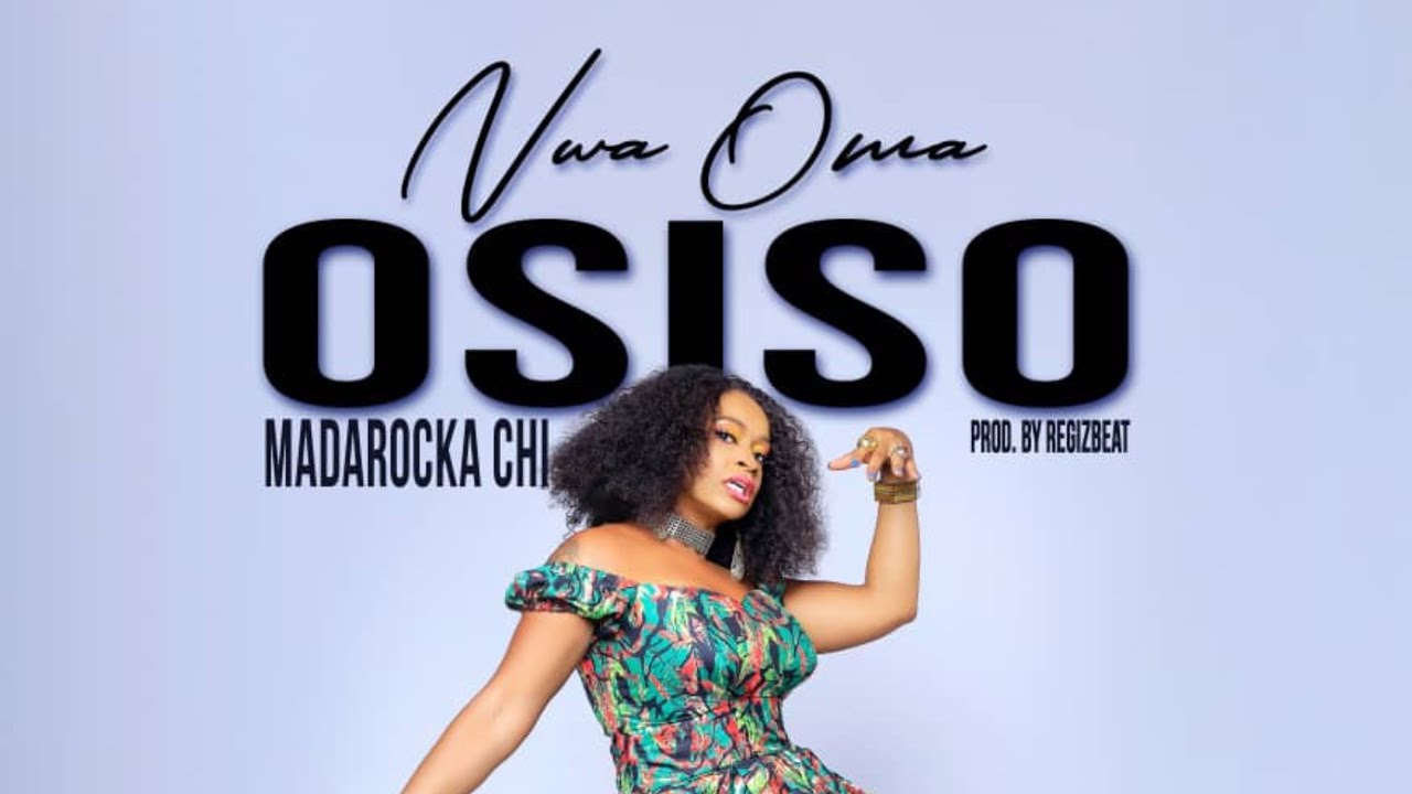 Original Music by Madarocka Chi: Nwa Oma Osiso