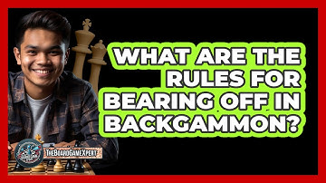 What Are The Rules For Bearing Off In Backgammon?