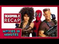 Deadpool 2 in 3 Minutes (Movie Recap)