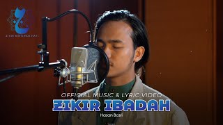 Hasan Basri - Zikir Ibadah (Official Music & Lyric Video)