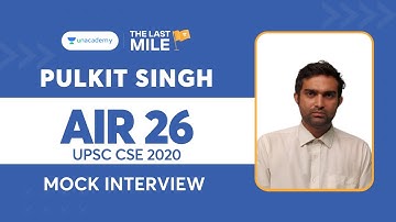 Pulkit Singh - AIR 26 UPSC Topper Mock Interview | IAS Rank 26 | Unacademy Topper UPSC 2020 AIR 26