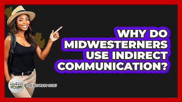 Why Do Midwesterners Use Indirect Communication? - The Midwest Guru