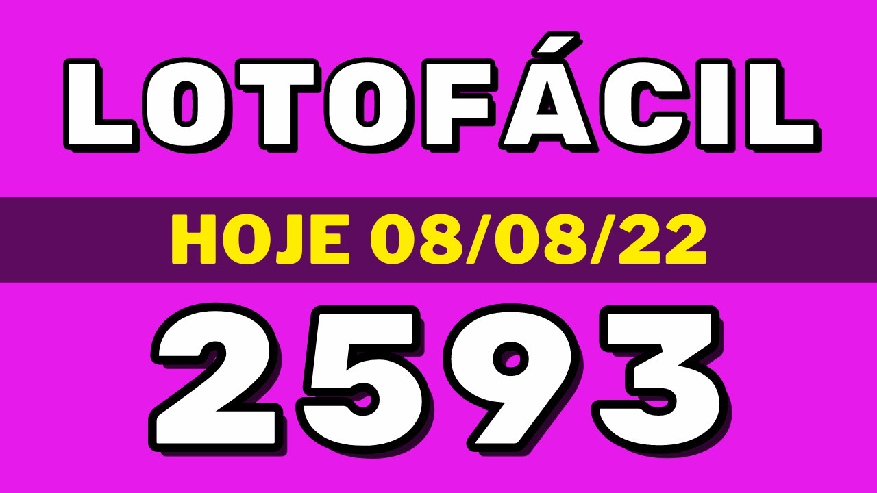 Lotofácil 2593 – resultado da lotofácil de hoje concurso 2593 (08-08-22)