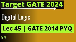 Lec 45: GATE 2024 Preparation | GATE 2014 PYQ By Jayesh Umre
