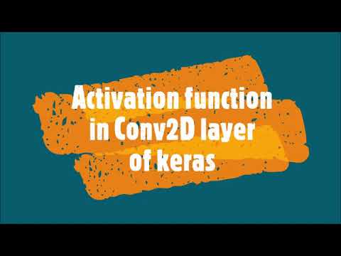 58-Activation function in Conv2D layer of keras