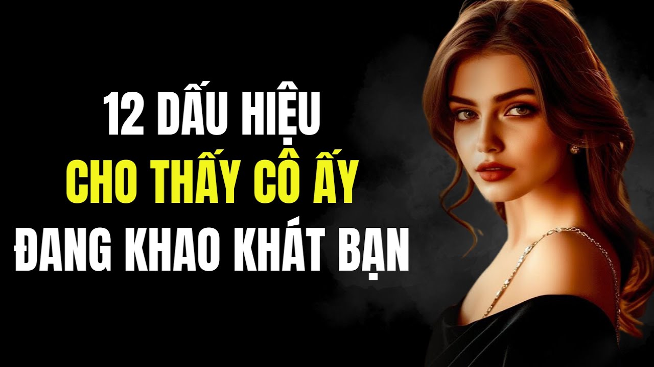 12 Dấu Hiệu Cô Ấy Nhớ Bạn Sâu Sắc | Cách Tiếp Cận Khắc Kỷ Để Hiểu Cảm Xúc Của Cô Ấy