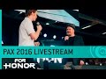 For Honor Livestream: Hands-on Gameplay - PAX 2016 [US]