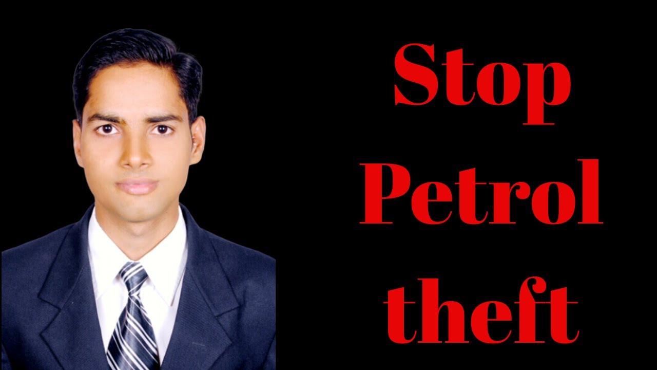 How to stop Petrol Theft (पेट्रोल की चोरी कैसे रोकें) Stop Petrol