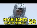 Highlights: Random Moments #50