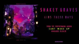 Shakey Graves | Kids These Days chords