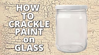 How To Crackle Paint On Glass Like A Pro!