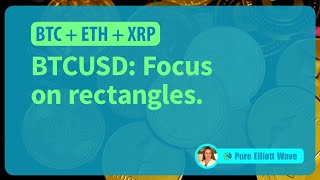 BTC, ETH, XRP: Bitcoin - Focus on rectangles.