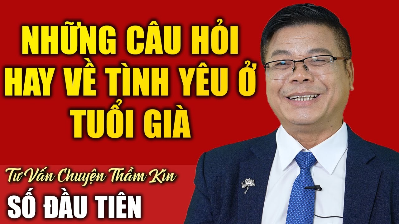 Đinh Đoàn Tư Vấn Chuyện Thầm Kín Số Đầu Tiên [Bản Full ]| Tư Vấn Tâm Lý - Tình Yêu Tuổi Già Hay Nhất