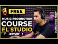 Music production course fl studio free lecture 6  song arrangement  structure