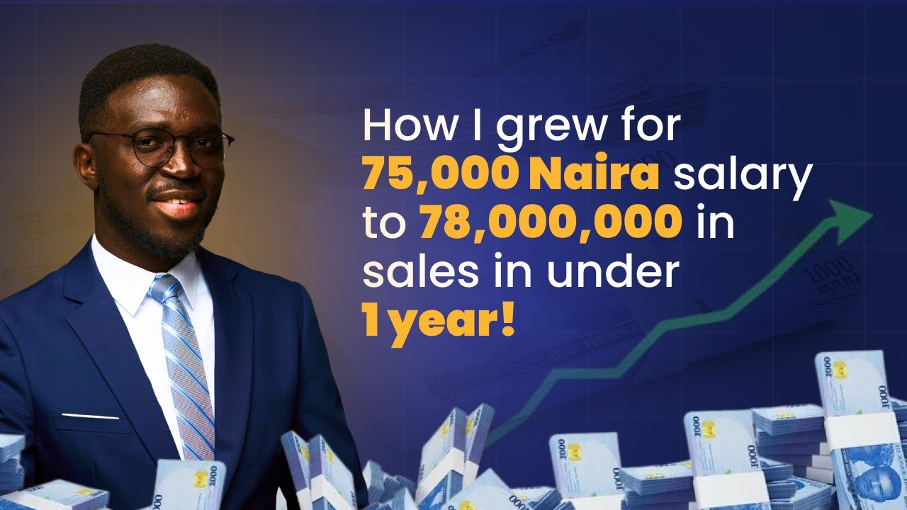 How I Grew From A 75 000 Salary To A 78 000 000 Million Naira In My how-i-grew-from-a-75-000-salary-to-a-78-000-000-million-naira-in-my