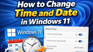 Easily Change Time & Date | Set Time and Date in Windows 11|Change Time & Date Settings Step-by-Step
