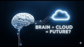 What is Brain-Cloud Interface? | The Future of Human-Computer Symbiosis