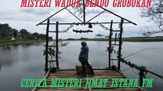 Download Lagu CERITA JIMAT : MISTERIWADUK GROBOKAN MP3
