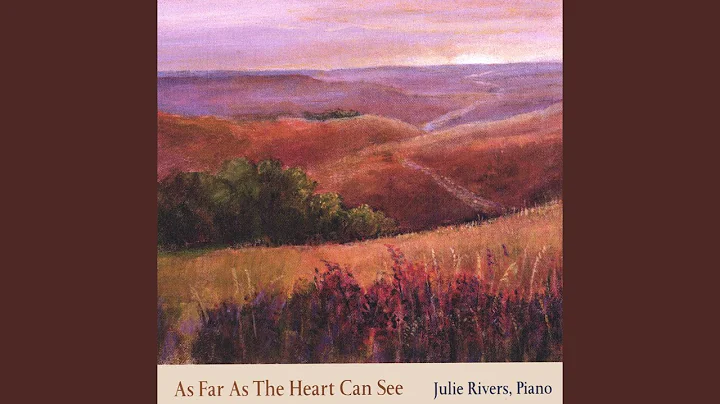 As Far As the Heart Can See