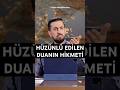 Hüzünlü edilen duanın hikmeti! Video:Hayalhanem
