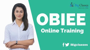 OBIEE Online Training  for Beginners - OBIEE 12c Architecture Tutorial - Bigclasses