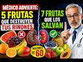 MÉDICO ADVIERTE: 5 FRUTAS QUE DESTRUYEN TUS RIÑONES Y 7 QUE LOS SALVAN (MAYORES DE 60)