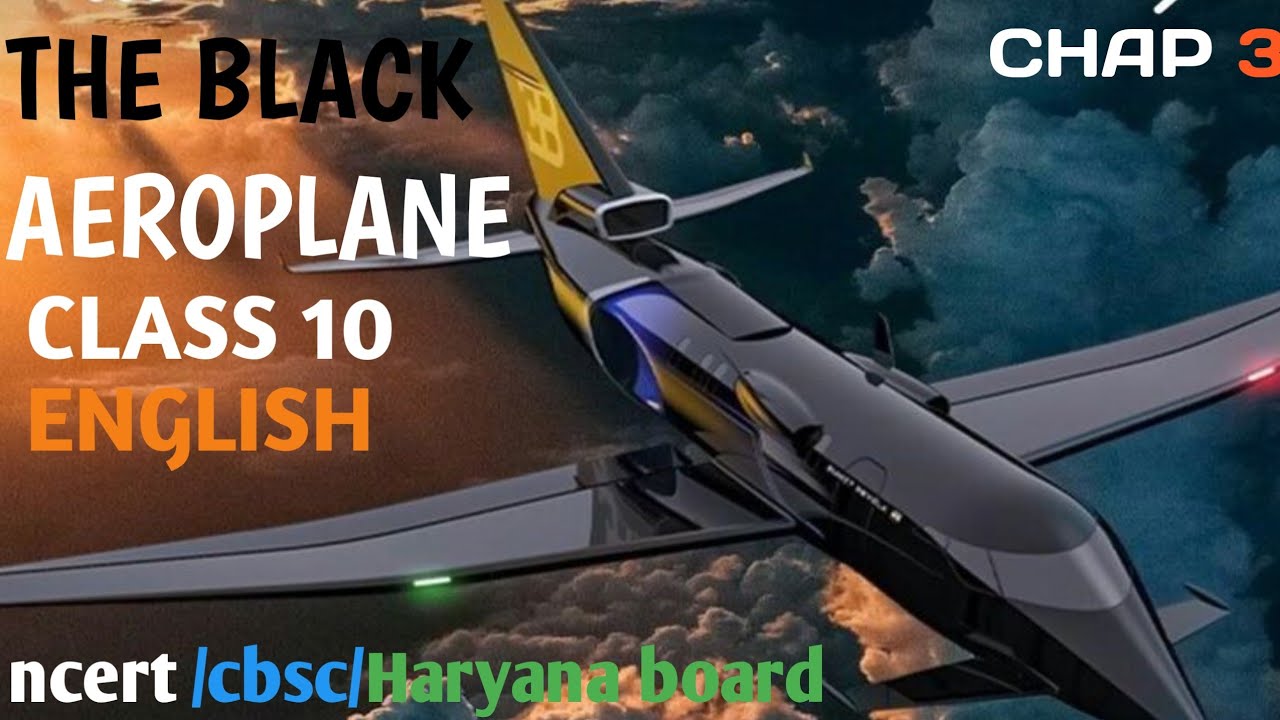 the-black-aeroplane-class-10-ncert-explanation-line-by-line-in