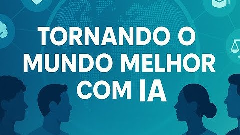 [013] 🌎 Tornando o mundo melhor com IA: Projetos Cívicos Open-Source