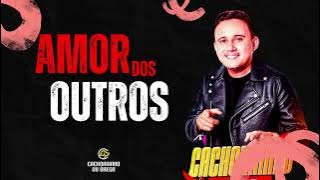 Amor dos outros - esse sorriso - Cachorrinho Do Brega 