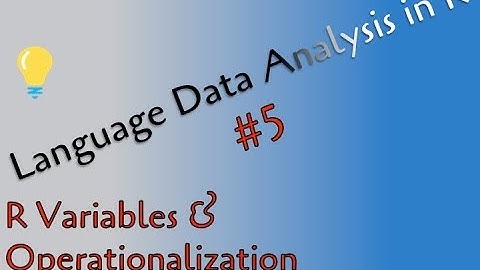 5 - R variables & Operationalization