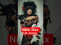 Nikki Sixx Life Journey
